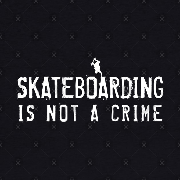 Skateboarding is not a Crime by Coffee Squirrel